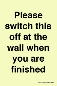 Please switch this off at the wall when you are finished